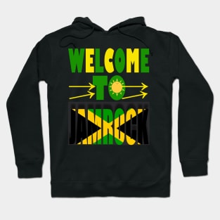 Welcome To Jamrock,Kingston Jamaica Hoodie